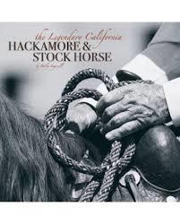 The Legendary California Hackamore & Stock Horse